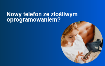 Polish banner asking if a new phone has malware, with a circular photo of a girl using a smartphone on the right.