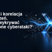 Banner informacyjny o XDR i korelacji zdarzeń, z pytaniem: 'Jak wykrywać Złożone cyberataki?', na tle niebieskiego światła